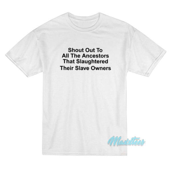 Shout Out To All The Ancestors T-Shirt