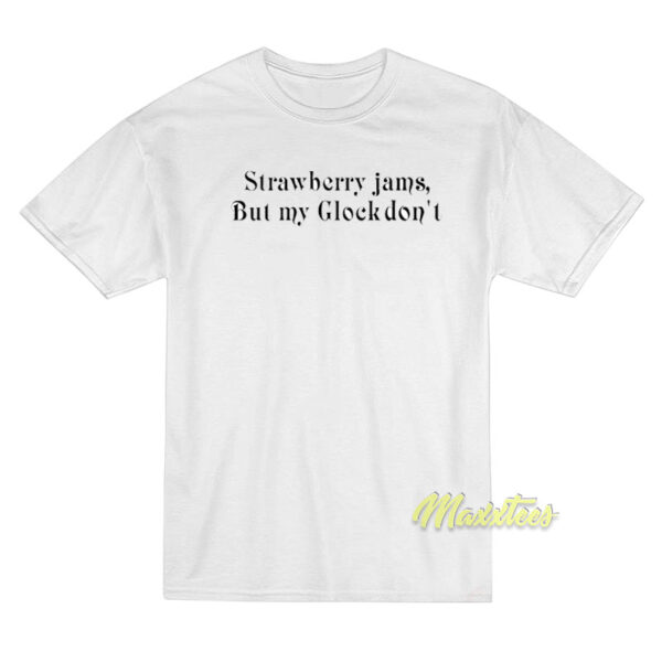 Strawberry Jams But My Glock Don't X Ben Baller T-Shirt
