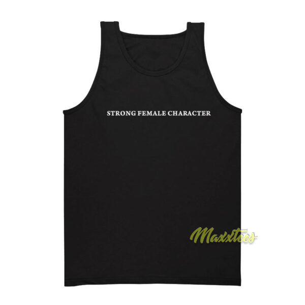 Strong Female Character Tank Top