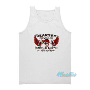 That's Hearsay Brewing Co Home Of The Mega Pint Tank Top