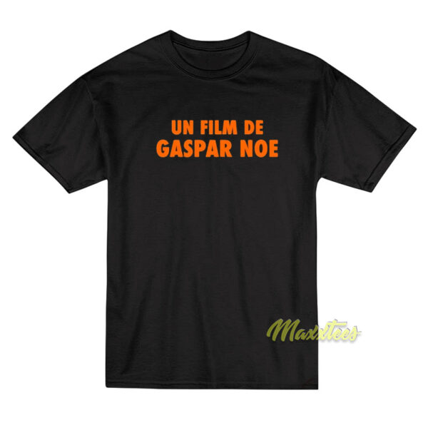 Un Film De Gaspar Noe T-Shirt