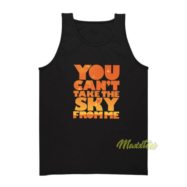 You Can't Take The Sky From Me Tank Top