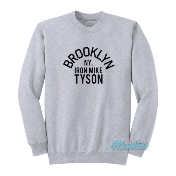 Brooklyn Ny Iron Mike Tyson Sweatshirt