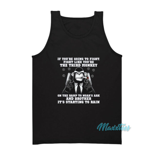 Fight Like You're The Third Monkey Tank Top