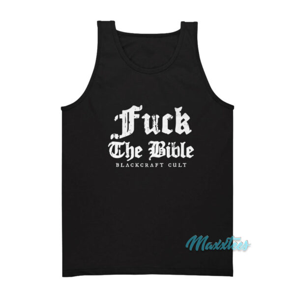 Fuck The Bible Blackcraft Cult Tank Top