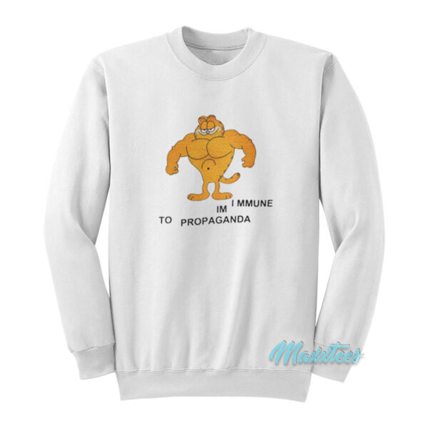 Garfield Im Immune To Propaganda Sweatshirt