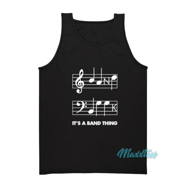 It's A Band Thing Threatening Music Tank Top