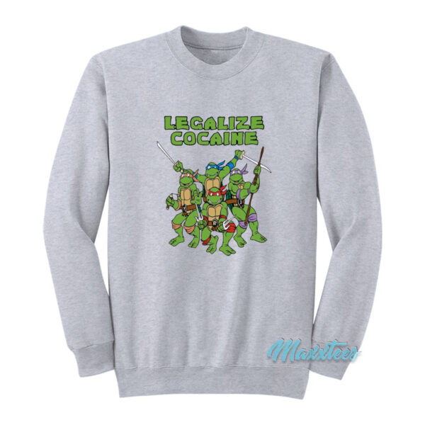 Legalize Cocaine Teenage Mutant Ninja Turtles Sweatshirt