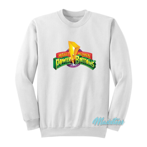 Mighty Moanin Power Bottom Sweatshirt