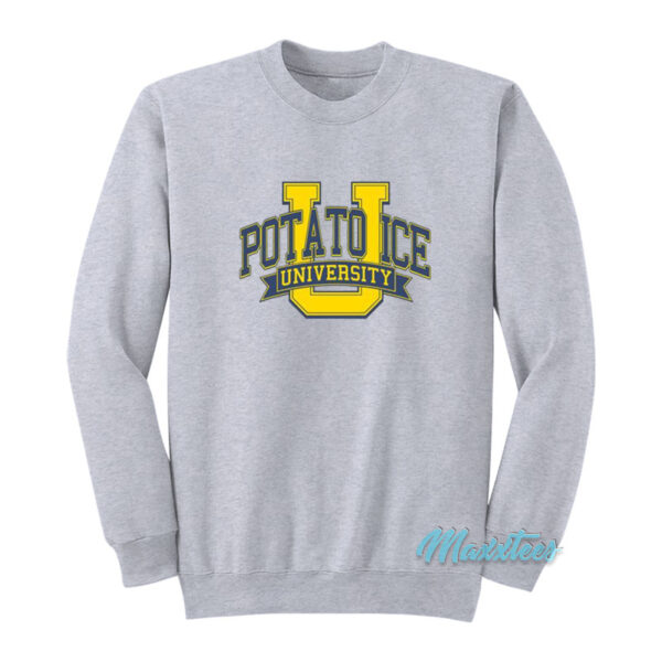 Potato Ice University Sweatshirt