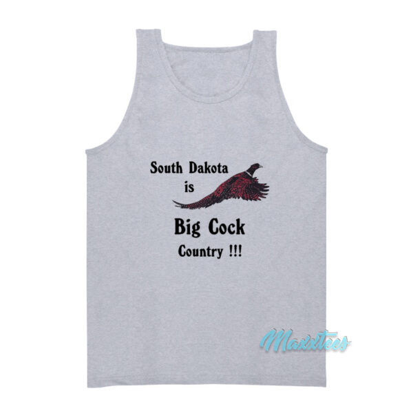 South Dakota Is Big Cock Country Pheasant Tank Top