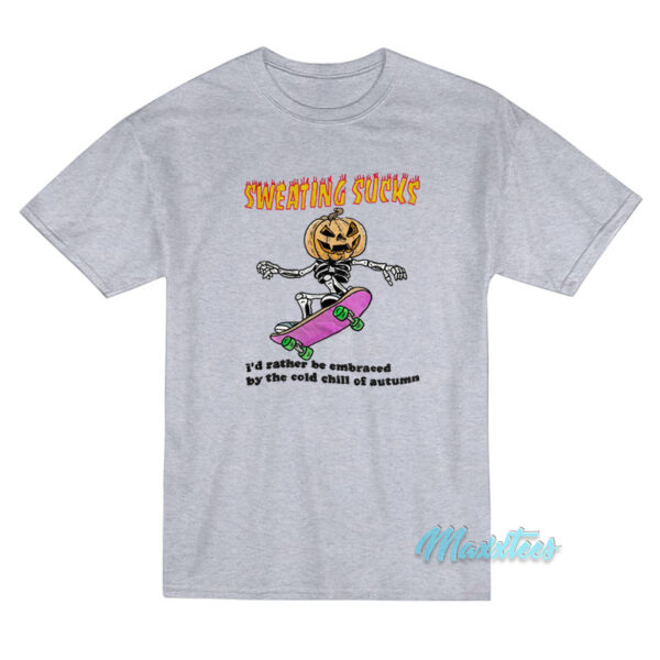 Sweating Sucks Pumpkin Skateboard T-Shirt
