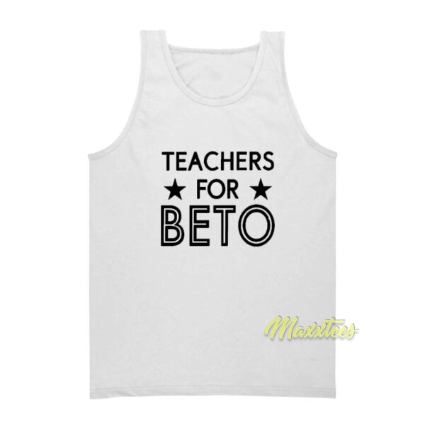 Teachers For Beto Tank Top