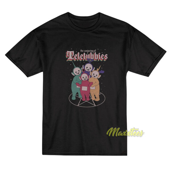 The Conjuring Of Teletubbies T-Shirt
