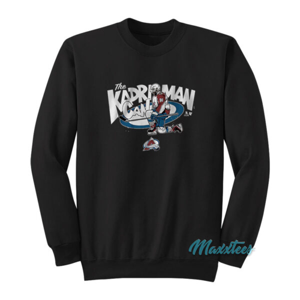 The Kadri Man Can Sweatshirt