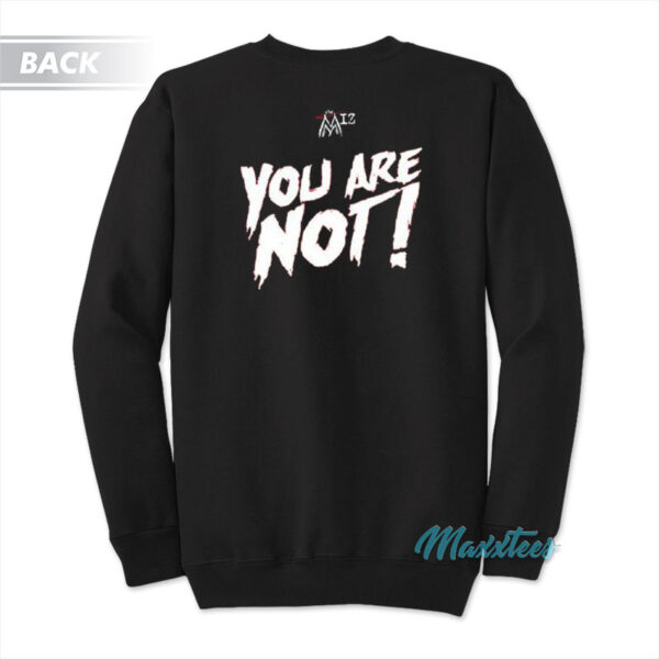 The Miz Awesome Miz You Are Not Sweatshirt