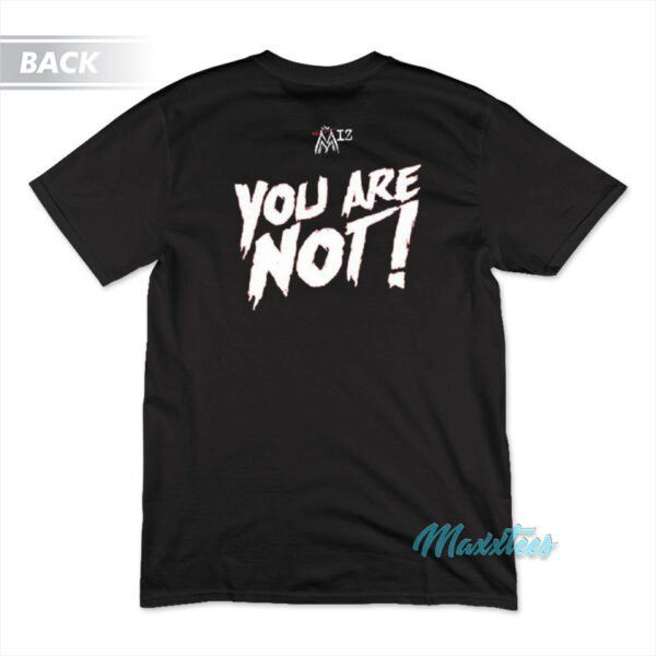 The Miz Awesome Miz You Are Not T-Shirt