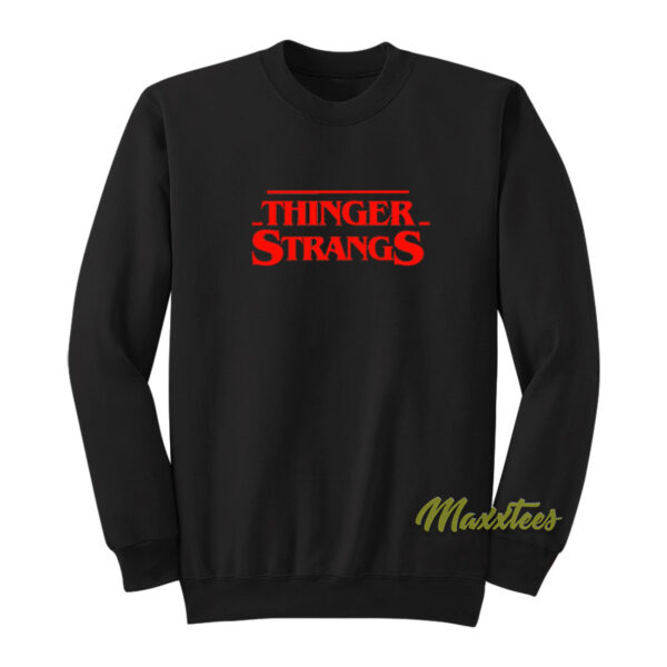 Thinger Strangs Sweatshirt