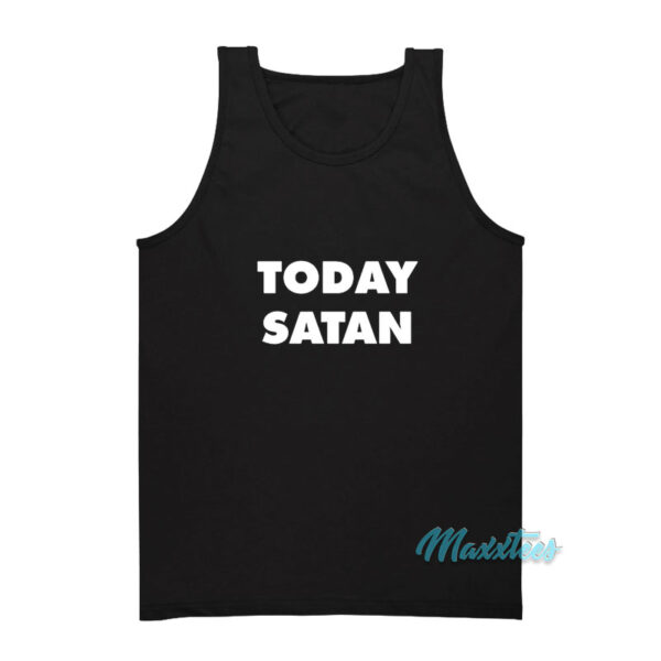 Today Satan Tank Top