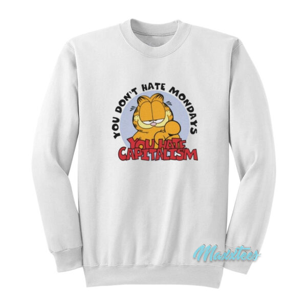 You Don't Hate Mondays Garfield Sweatshirt