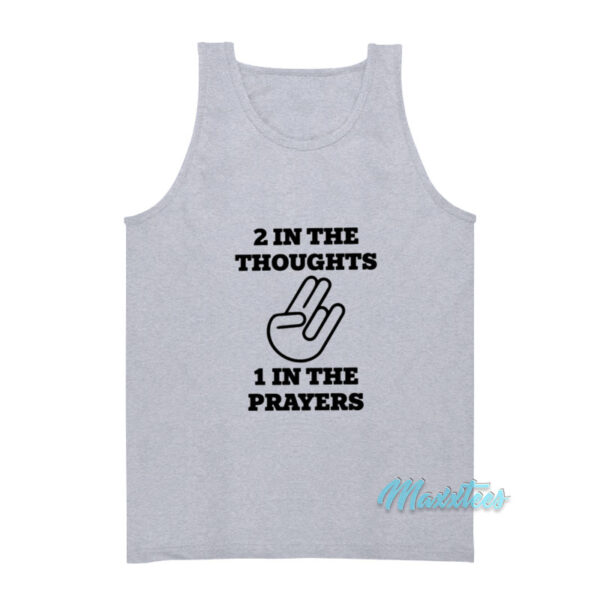 2 In The Thoughts 1 In The Prayers Tank Top