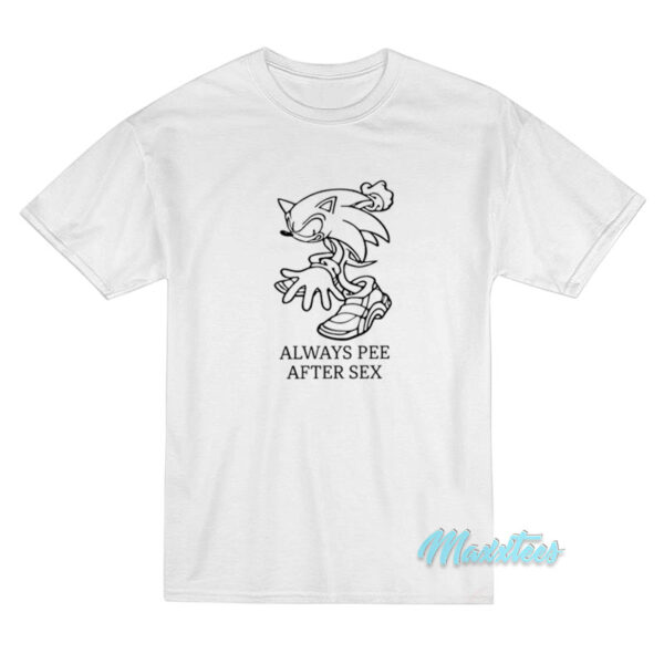 Always Pee After Sex Sonic T-Shirt