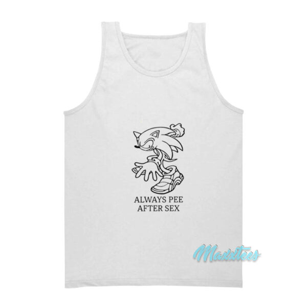 Always Pee After Sex Sonic Tank Top