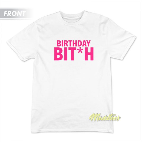 Birthday Bitch If I'm Drunk Find Diamond T-Shirt