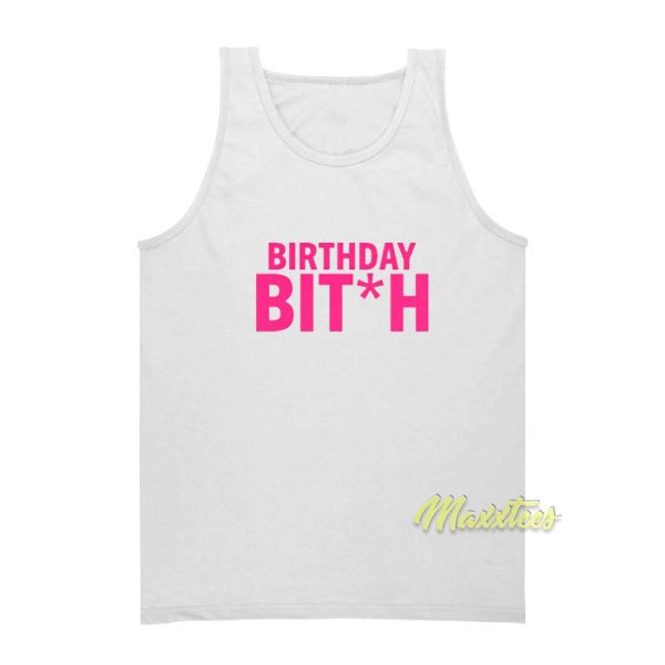 Birthday Bitch Tank Top