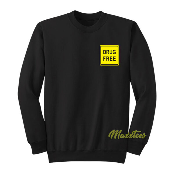 Drug Free Sweatshirt