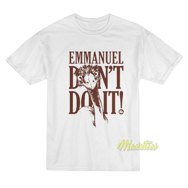 Eco Sister Emmanuel Don't Do It T-Shirt