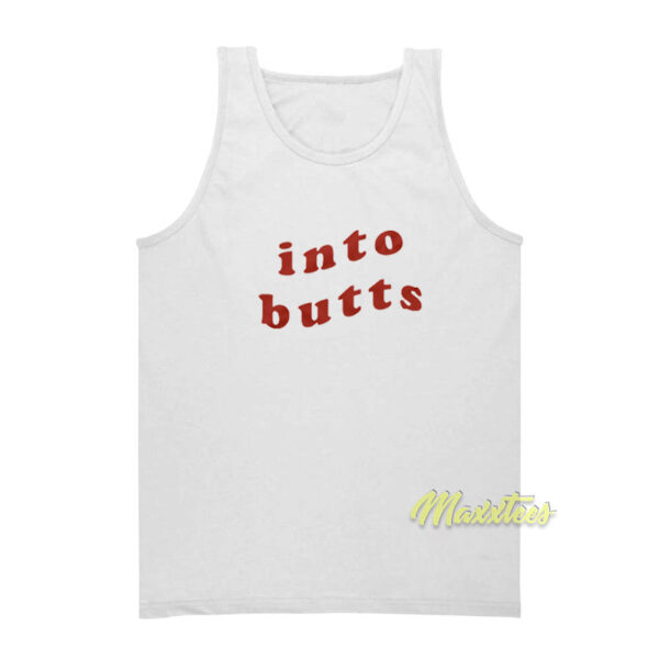 Into Butts Tank Top