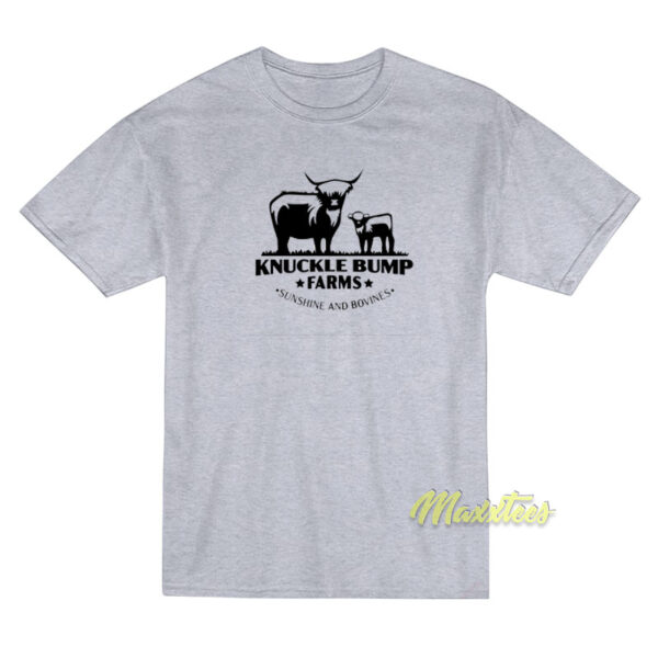 Knuckle Bump Farms T-Shirt