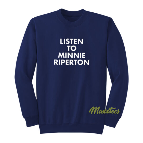 Listen To Minnie Riperton Sweatshirt