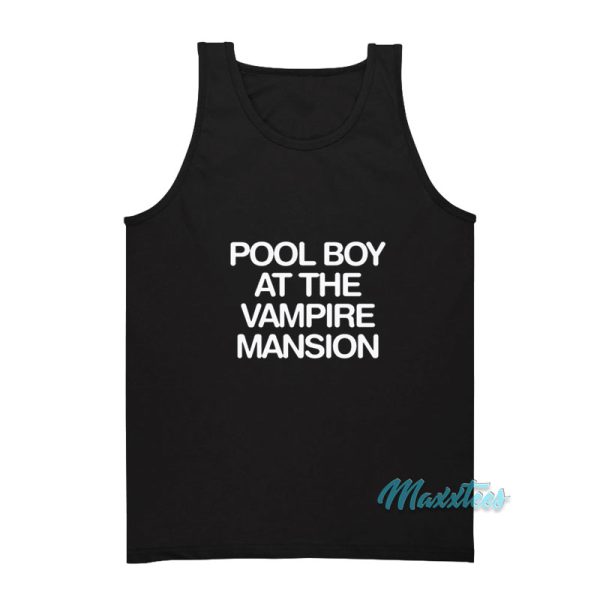 Pool Boy At The Vampire Mansion Tank Top