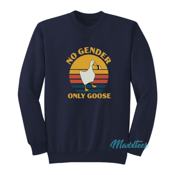 No Gender Only Goose Sweatshirt