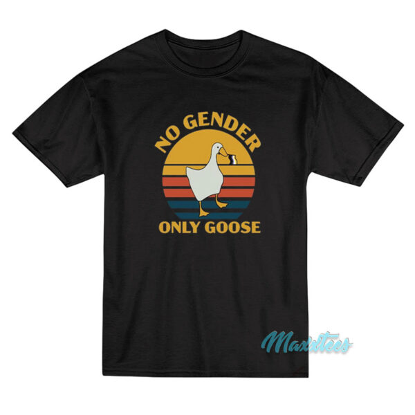 No Gender Only Goose T-Shirt