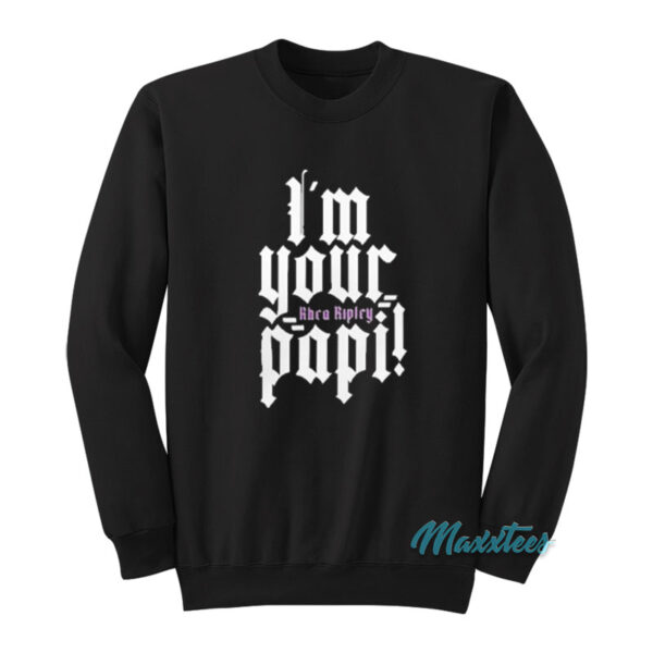 Rhea Ripley I'm Your Papi Sweatshirt