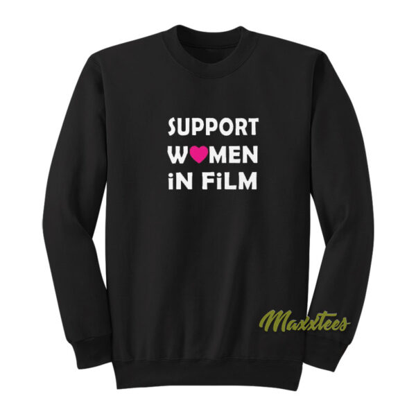 Support Women In Film Sweatshirt