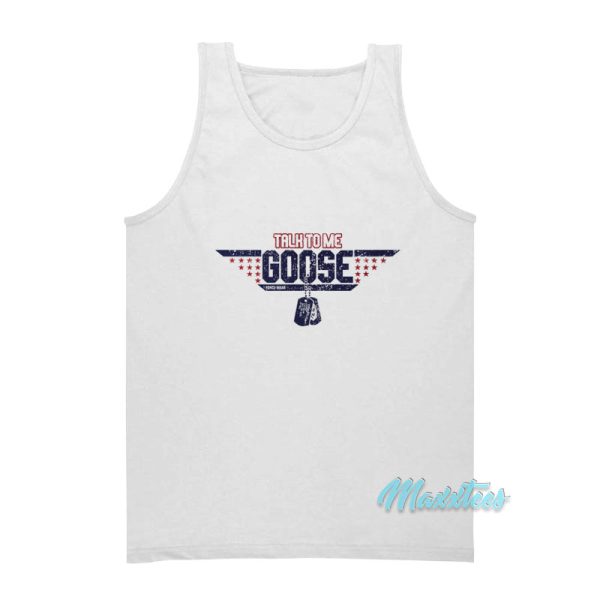 Talk To Me Goose Force Wear Tank Top