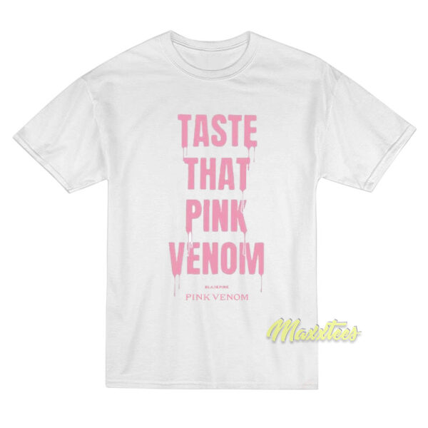 Taste That Pink Venom Blackpink T-Shirt
