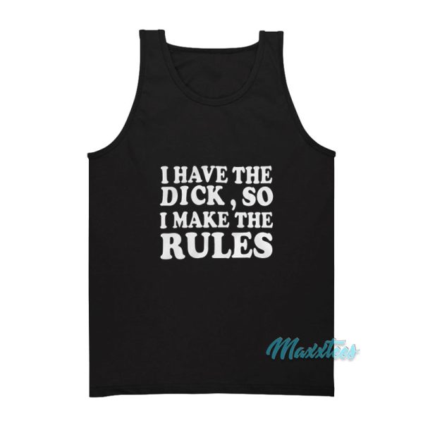 Billie Eilish I Have The Dick So I Make The Rules Tank Top