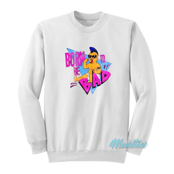 Born To Be Bad Arnold Twins Sweatshirt