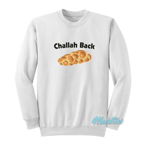 Challah Back Broad City Sweatshirt