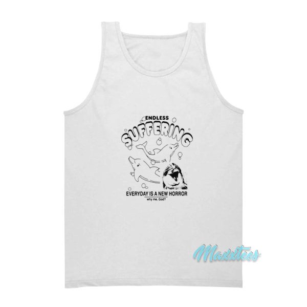Endless Suffering Everyday Is A New Horror Tank Top