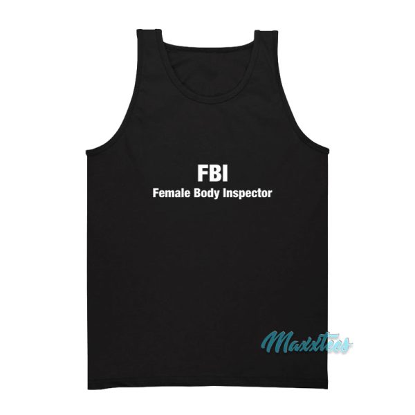 Fbi Female Body Inspector Friends Tank Top