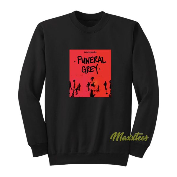Funeral Grey Waterparks Sweatshirt