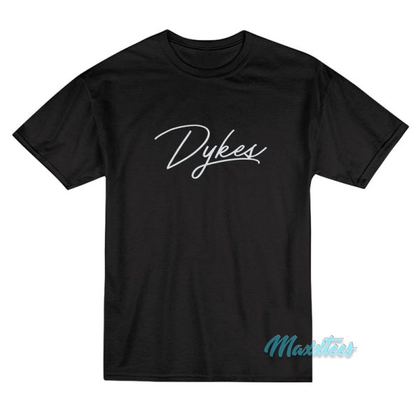 Team Dykes T-Shirt
