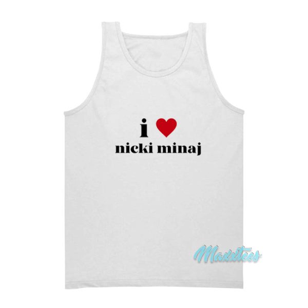 I Love Nicki Minaj Tank Top