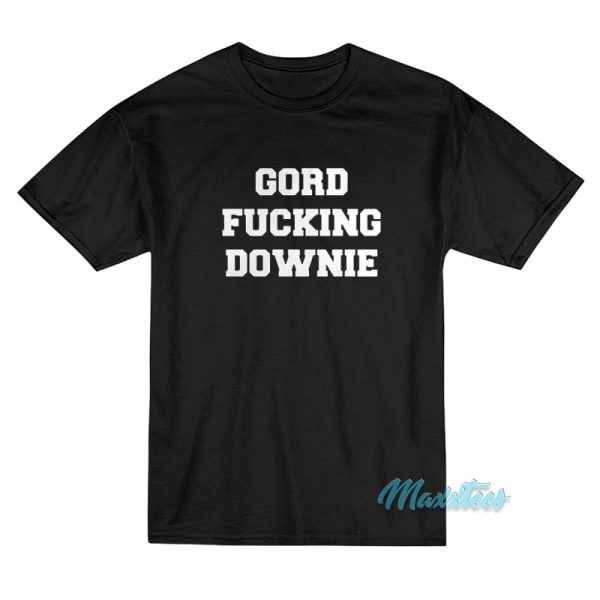 Jeff Ament Gord Fucking Downie T-Shirt